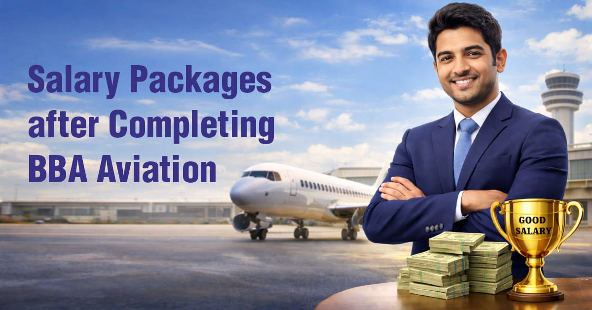 Salary Packages after Completing BBA Aviation